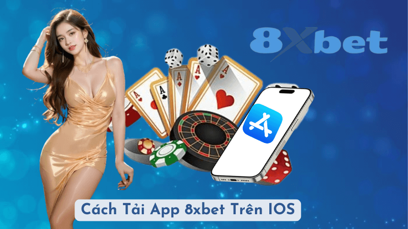 Cách Tải App 8xbet Trên Điện Thoại iOS