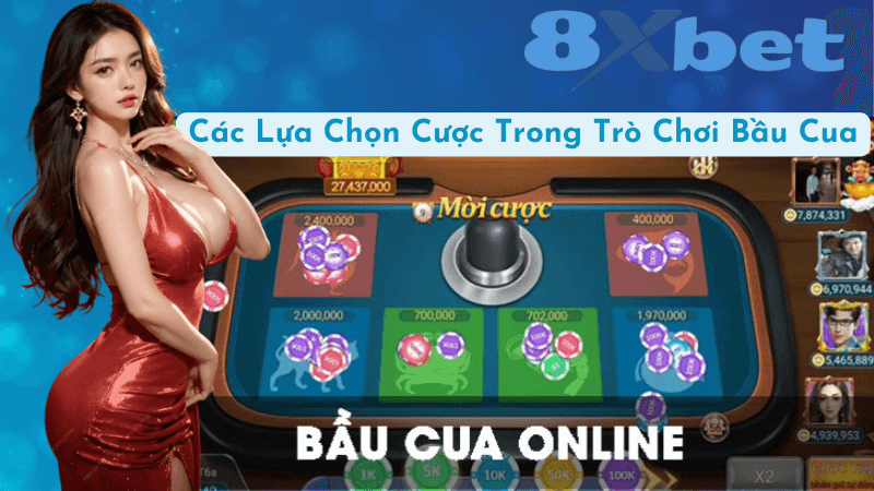 Các Lựa Chọn Cược Trong Trò Chơi Bầu Cua